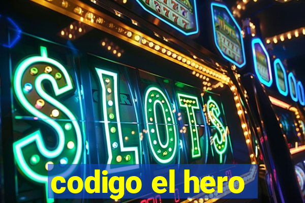 codigo el hero